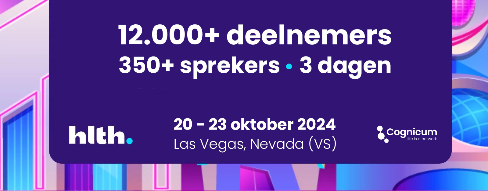 HLTH 2024 vindt plaats in Las Vegas Nevada en is één van 's werelds grootste zorg & ICT congressen.